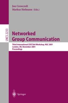 Networked Group Communication : Third International COST264 Workshop, NGC 2001, London, UK, November 7-9, 2001. Proceedings