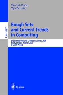 Rough Sets and Current Trends in Computing : Second International Conference, RSCTC 2000 Banff, Canada, October 16-19, 2000 Revised Papers