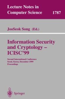 Information Security and Cryptology - ICISC'99 : Second International Conference Seoul, Korea, December 9-10, 1999 Proceedings