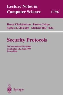 Security Protocols : 7th International Workshop Cambridge, UK, April 19-21, 1999 Proceedings