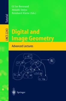 Digital and Image Geometry : Advanced Lectures