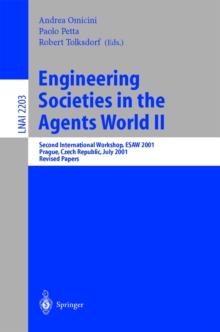 Engineering Societies in the Agents World II : Second International Workshop, ESAW 2001, Prague, Czech Republic, July 7, 2001, Revised Papers