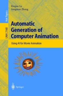 Automatic Generation of Computer Animation : Using AI for Movie Animation