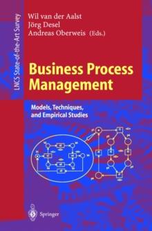 Business Process Management : Models, Techniques, and Empirical Studies