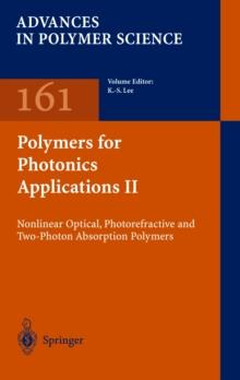 Polymers for Photonics Applications II : Nonlinear Optical, Photorefractive and Two-Photon Absorption Polymers