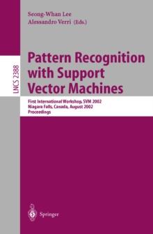 Pattern Recognition with Support Vector Machines : First International Workshop, SVM 2002, Niagara Falls, Canada, August 10, 2002. Proceedings