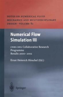 Numerical Flow Simulation III : CNRS-DFG Collaborative Research Programme Results 2000-2002