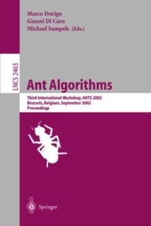 Ant Algorithms : Third International Workshop, ANTS 2002, Brussels, Belgium, September 12-14, 2002. Proceedings