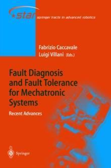 Fault Diagnosis and Fault Tolerance for Mechatronic Systems: Recent Advances