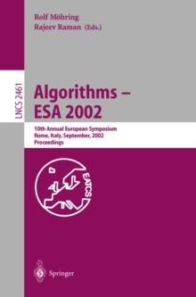 Algorithms - ESA 2002 : 10th Annual European Symposium, Rome, Italy, September 17-21, 2002, Proceedings