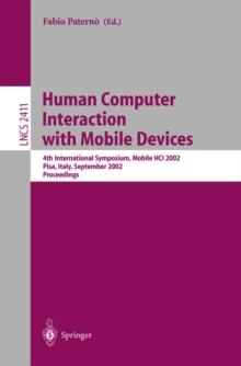 Human Computer Interaction with Mobile Devices : 4th International Symposium, Mobile HCI 2002, Pisa, Italy, September 18-20, 2002 Proceedings