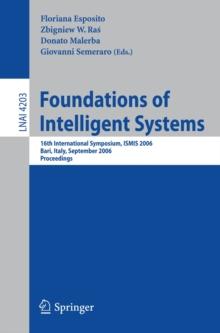 Foundations of Intelligent Systems : 16th International Symposium, ISMIS 2006, Bari, Italy, September 27-29, 2006, Proceedings