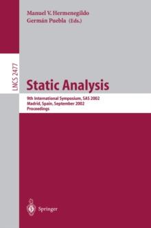 Static Analysis : 9th International Symposium, SAS 2002, Madrid, Spain, September 17-20, 2002. Proceedings