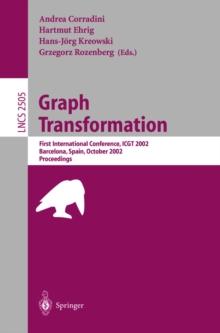 Graph Transformation : First International Conference, ICGT 2002, Barcelona, Spain, October 7-12, 2002, Proceedings