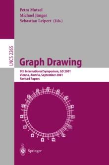 Graph Drawing : 9th International Symposium, GD 2001 Vienna, Austria, September 23-26, 2001, Revised Papers