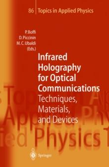 Infrared Holography for Optical Communications : Techniques, Materials and Devices