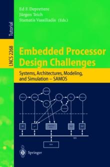 Embedded Processor Design Challenges : Systems, Architectures, Modeling, and Simulation - SAMOS