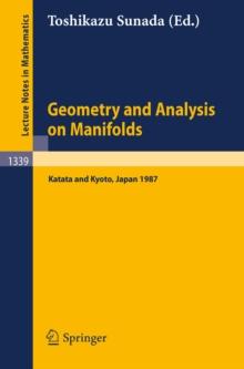 Geometry and Analysis on Manifolds : Proceedings of the 21st International Taniguchi Symposium held at Katata, Japan, Aug. 23-29 and the Conference held at Kyoto, Aug. 31 - Sep. 2, 1987