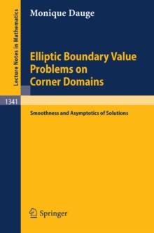 Elliptic Boundary Value Problems on Corner Domains : Smoothness and Asymptotics of Solutions