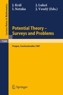 Potential Theory, Surveys and Problems : Proceedings of a Conference held in Prague, July 19-24, 1987