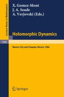 Holomorphic Dynamics : Proceedings of the Second International Colloquium on Dynamical Systems, held in Mexico, July 1986