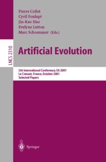 Artificial Evolution : 5th International Conference, Evolution Artificielle, EA 2001, Le Creusot, France, October 29-31, 2001. Selected Papers