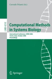 Computational Methods in Systems Biology : International Conference, CMSB 2006, Trento, Italy, October 18-19, 2006, Proceedings