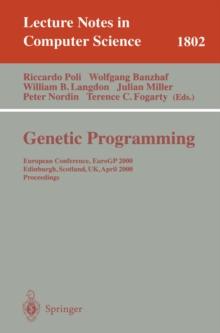 Genetic Programming : European Conference, EuroGP 2000 Edinburgh, Scotland, UK, April 15-16, 2000 Proceedings