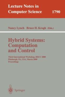 Hybrid Systems: Computation and Control : Third International Workshop, HSCC 2000 Pittsburgh, PA, USA, March 23 - 25, 2000 Proceedings