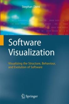 Software Visualization : Visualizing the Structure, Behaviour, and Evolution of Software