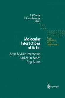 Molecular Interactions of Actin : Actin-Myosin Interaction and Actin-Based Regulation