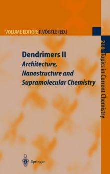 Dendrimers II : Architecture, Nanostructure and Supramolecular Chemistry