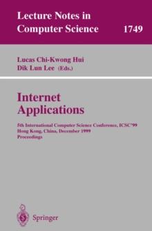 Internet Applications : 5th International Computer Science Conference, ICSC'99, Hong Kong, China, December 13-15, 1999 Proceedings