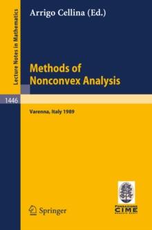 Methods of Nonconvex Analysis : Lectures given at the 1st Session of the Centro Internazionale Matematico Estivo (C.I.M.E.) held at Varenna, Italy, June 15-23, 1989