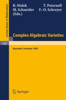 Complex Algebraic Varieties : Proceedings of a Conference held in Bayreuth, Germany, April 2-6, 1990