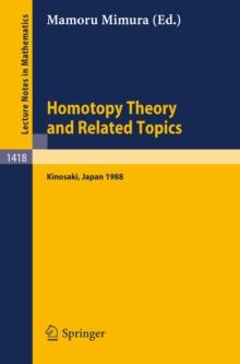 Homotopy Theory and Related Topics : Proceedings of the International Conference held at Kinosaki, Japan, August 19-24, 1988