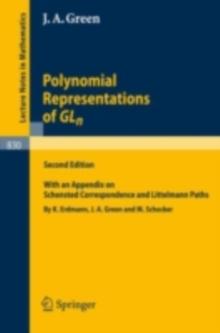 Polynomial Representations of GL_n : with an Appendix on Schensted Correspondence and Littelmann Paths