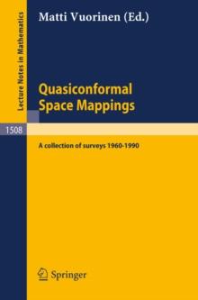 Quasiconformal Space Mappings : A collection of surveys 1960 - 1990