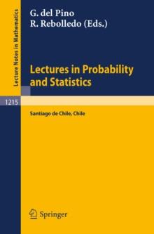 Lectures in Probability and Statistics : Lectures Given at the Winter School in Probability and Statistics Held in Santiago de Chile