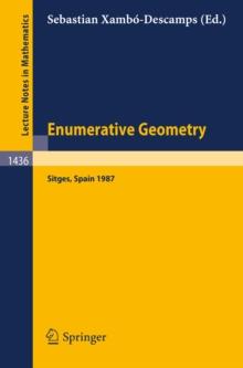 Enumerative Geometry : Proceedings of a Conference held in Sitges, Spain, June 1-6, 1987