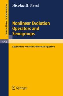 Nonlinear Evolution Operators and Semigroups : Applications to Partial Differential Equations