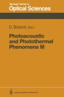 Photoacoustic and Photothermal Phenomena III : Proceedings of the 7th International Topical Meeting, Doorwerth, The Netherlands, August 26-30, 1991