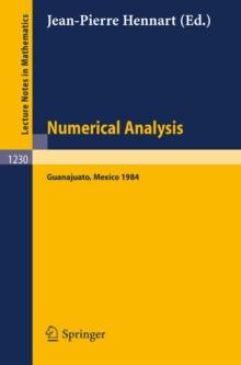 Numerical Analysis : Proceedings of the Fourth IIMAS Workshop held at Guanajuato, Mexico, July 1984