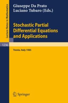 Stochastic Partial Differential Equations and Applications : Proceedings of a Conference held in Trento, Italy, September 30 - October 5, 1985