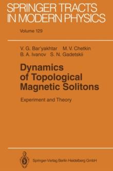 Dynamics of Topological Magnetic Solitons : Experiment and Theory