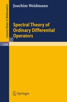 Spectral Theory of Ordinary Differential Operators