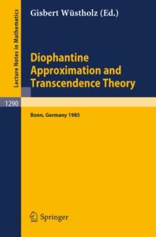 Diophantine Approximation and Transcendence Theory : Seminar, Bonn (FRG) May - June 1985