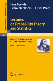 Lectures on Probability Theory and Statistics : Ecole d'Ete de Probabilites de Saint-Flour XXVII - 1997