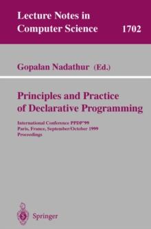 Principles and Practice of Declarative Programming : International Conference, PPDP'99, Paris, France, September, 29 - October 1, 1999, Proceedings