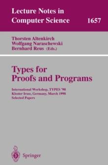 Types for Proofs and Programs : International Workshop, TYPES '98, Kloster Irsee, Germany, March 27-31, 1998, Selected Papers